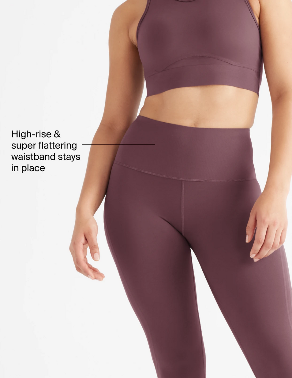 High-rise and super flattering waistband stays in place 