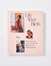 Life After Birth: The Book