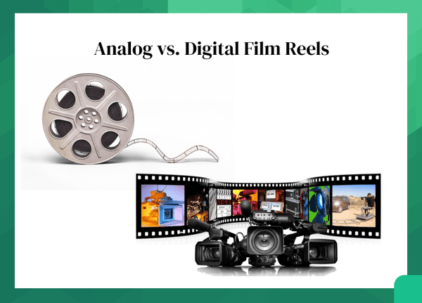 analog vs digital reels