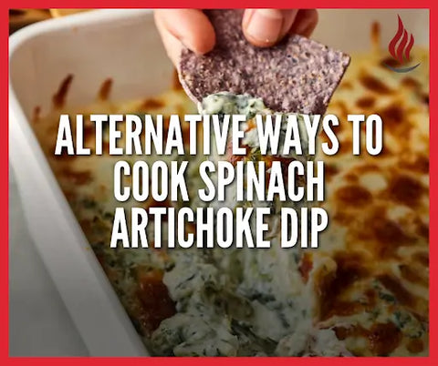 Alternative ways to cook Spinach Artichoke Dip