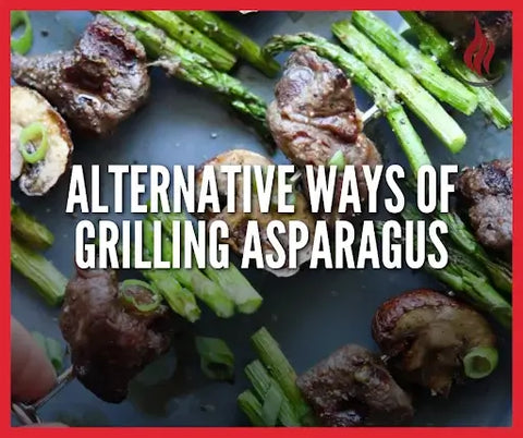 Alternative Ways of Grilling Asparagus