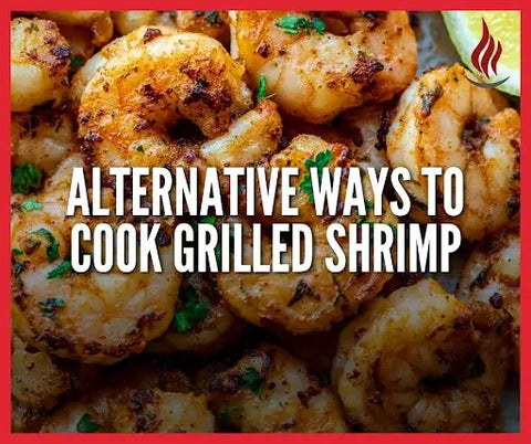 Alternative Ways to Cook Grilled Shrimp