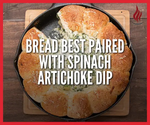 Bread best paired with spinach artichoke dip