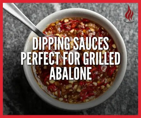 Dipping Sauces Perfect for Grilled Abalone