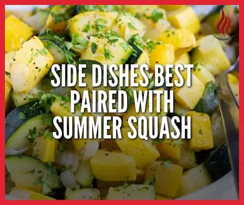 Side dishes best paired with Summer Squash