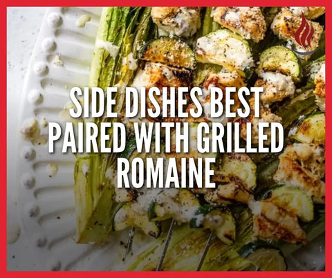 Side dishes best paired with grilled romaine