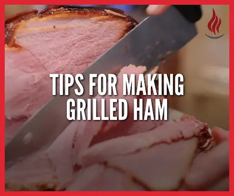 Tips for making Grilled Ham