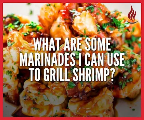 What are some marinades I can use to grill shrimp