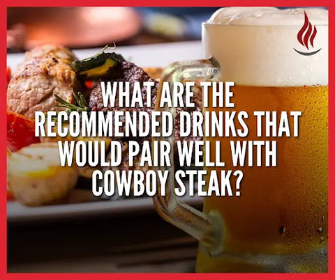 recommended drinks for cowboy steak