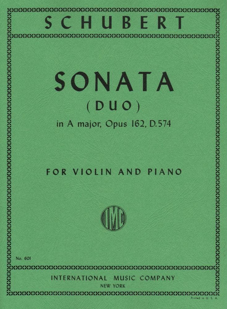  Schubert, Franz - Sonata in A Major (Duo), Op 162, D 574 For Violin and Piano Published by International Music Company 