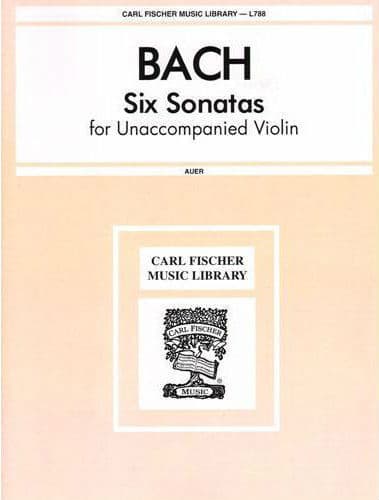  Bach, JS - 6 Sonatas and Partitas, BWV 1001-1006 - Solo Violin - edited by Leopold Auer - Carl Fischer Edition 