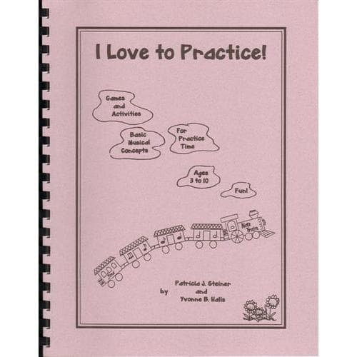  I Love to Practice - P Steiner / Y Halls 