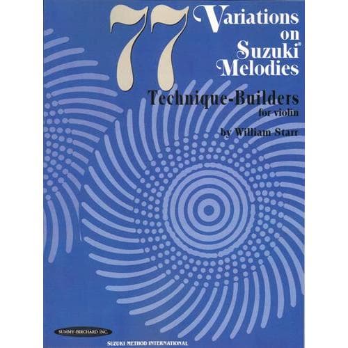  77 Variations on Suzuki Melodies by William Starr. Technique Builders for Violin. Published by Alfred Music Publishing. 