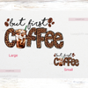 but first coffee, colorful illustration leopard design for coffee lovers, DTF transfer ready to press to most fabrics all colors in seconds | LuxuryDTF.com