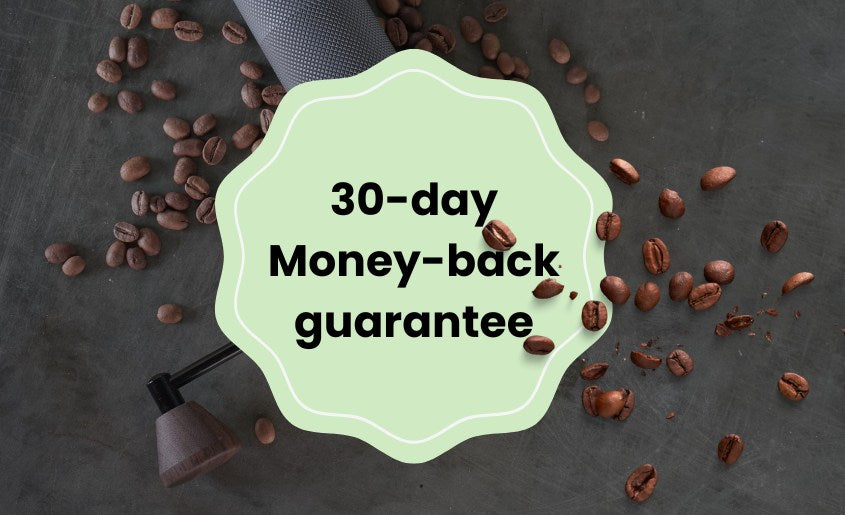 30-day money-back guarantee (because we’re 100% sure about our premium quality!)