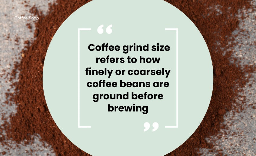 Coffee grind size