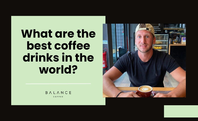 What are the best coffee drinks in the world