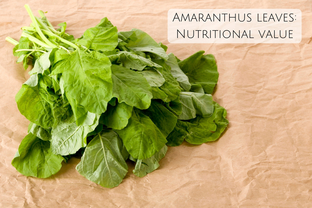 Nutritional value of amaranthus leaves