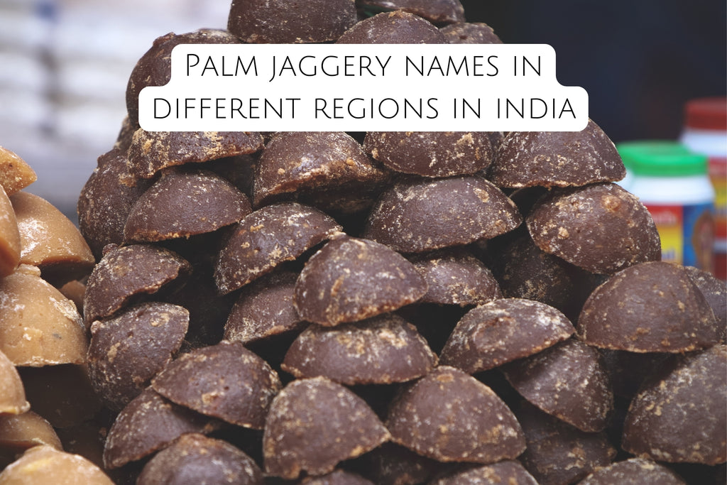 Plam jaggery names in different regions