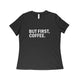 But First Coffee Women's Relaxed Jersey T-Shirt - Ecart