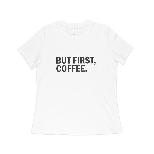 But First Coffee Women's Relaxed Jersey T-Shirt - Ecart