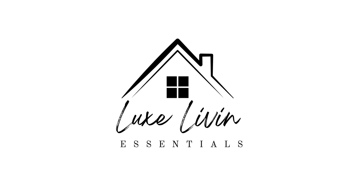 Luxe Livin Essentials