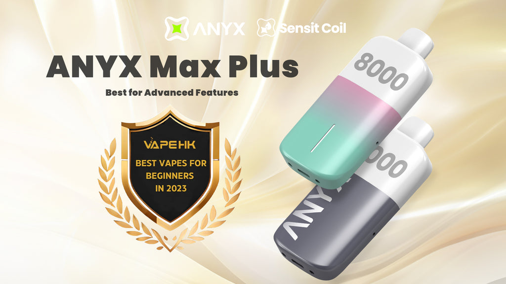 ANYX-Max-Plus-Wins-Vapehk-Top-10Best-Vapes-for-Beginners-In-2023