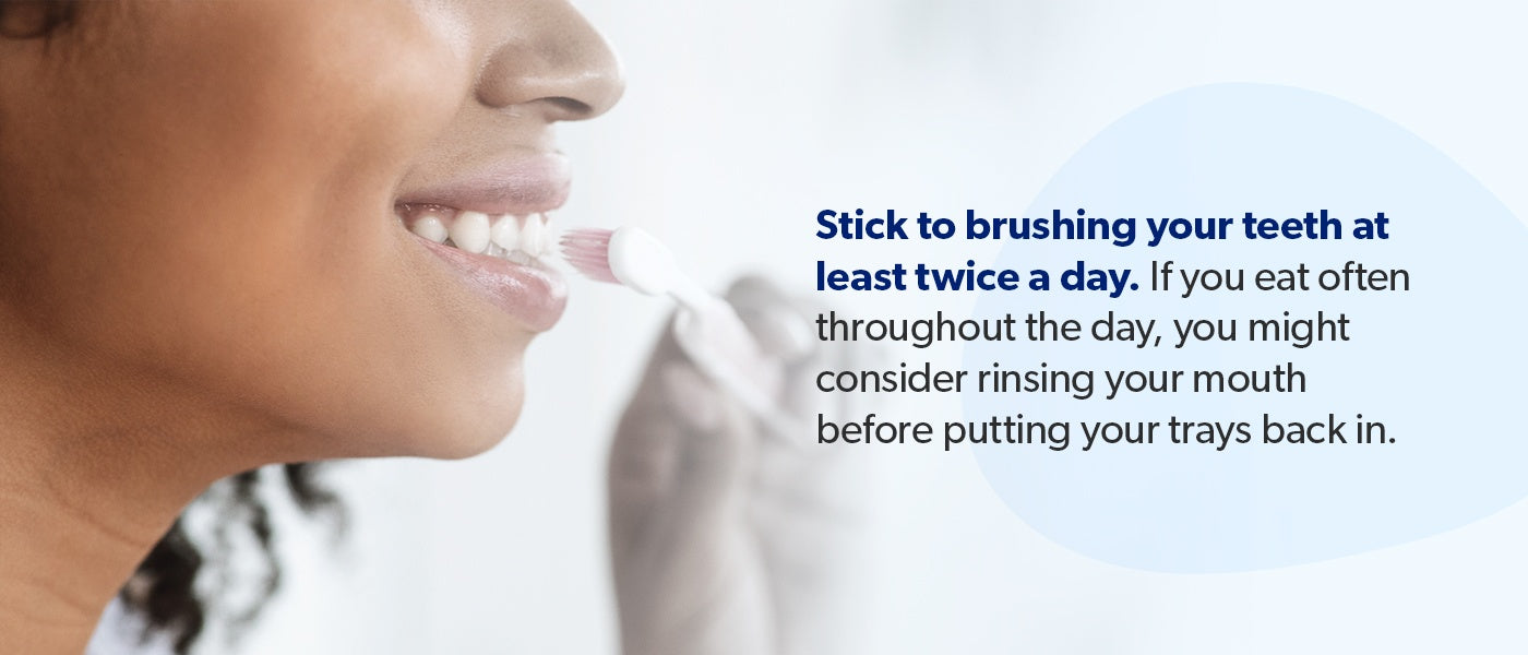 Stick to brushing your teeth at least twice a day