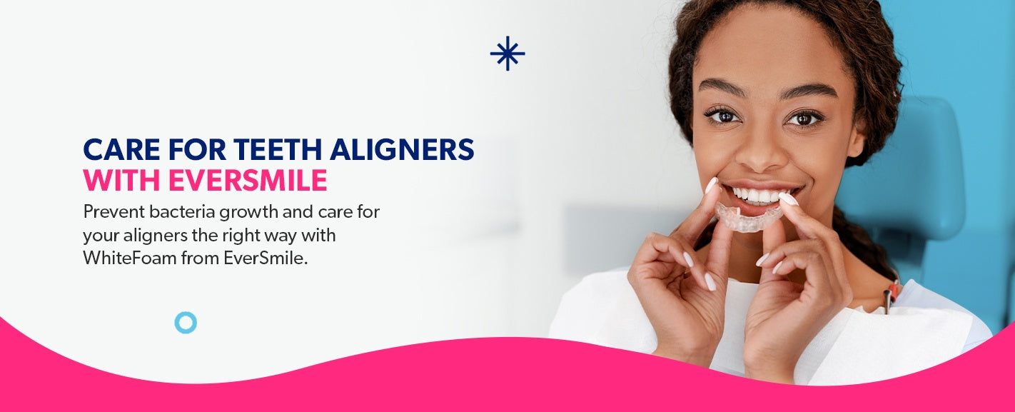 Care for teeth aligners with EverSmile.