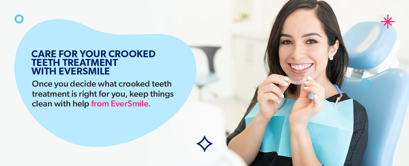 Care for your crooked teeth treatment with EverSmile.