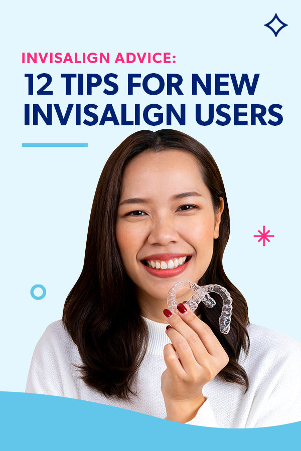 Invisalign Advice for New Users