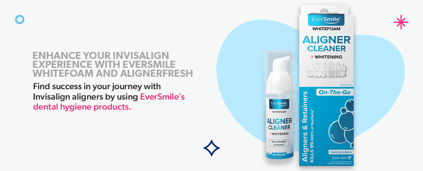 Enhance your Invisalign experience with EverSmile WhiteFoam and AlignerFresh