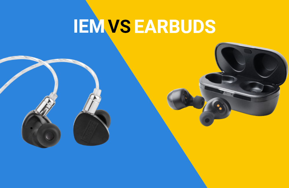 IEMs vs. Earbuds