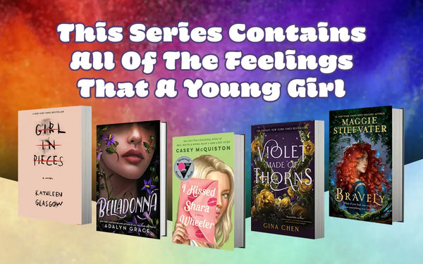 This Series Contains All Of The Feelings That A Young Girl Craves