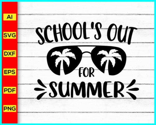 School's Out for Summer Svg Vacation Svg Summer Svg 