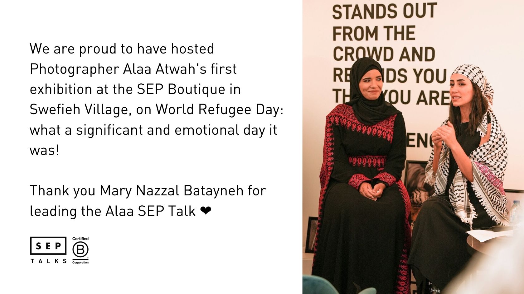 We are proud to have hosted Photographer Alaa Atwah's first exhibition at the SEP Boutique in Swefieh Village, on World Refugee Day: what a significant and emotional day it was!  Thank you Mary Nazzal Batayneh for leading the Alaa SEP Talk ❤️