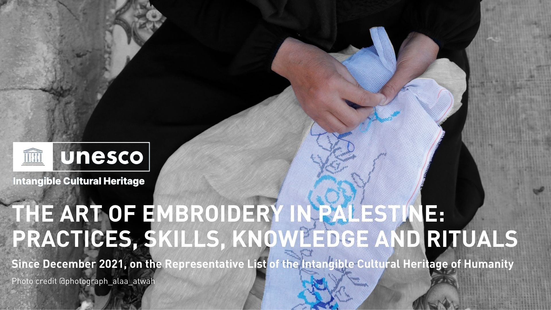 The art of embroidery in Palestine: practices, skills, knowledge and rituals