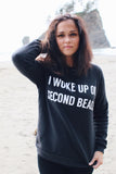 I Woke Up On Second Beach Sweatshirt