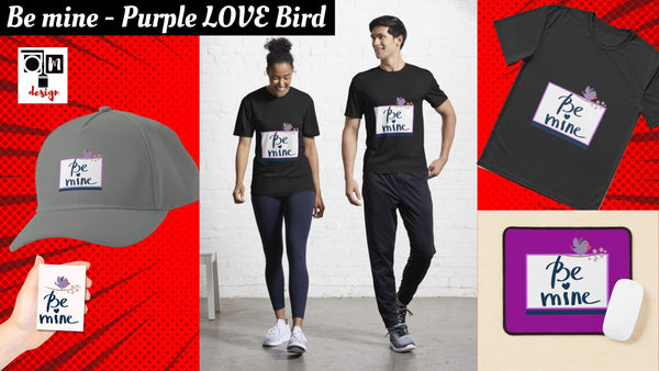 Be mine - Purple LOVE Bird