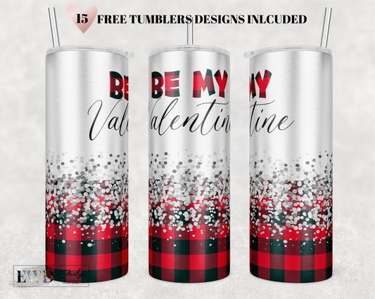 Be My Valentine Tumbler  Valentines Day Tumbler Wrap