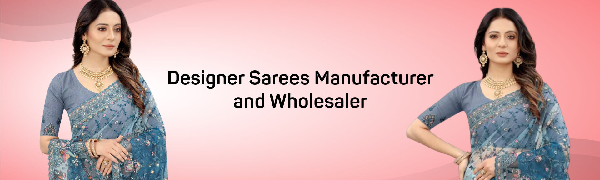 Designer Sarees Manufacturer and Wholesaler in Surat