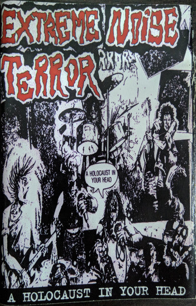 Extreme Noise Terror - A Holocaust In Your Head