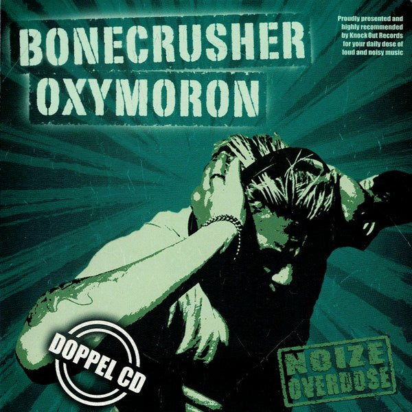 Bonecrusher / Oxymoron - Noize Overdose