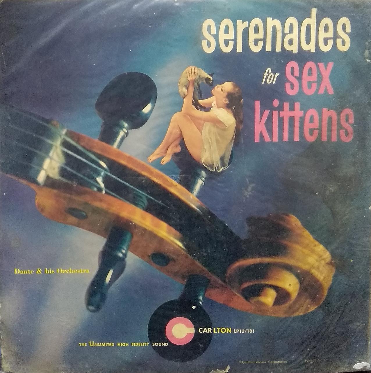 SERENADES FOR SEX KITTENS