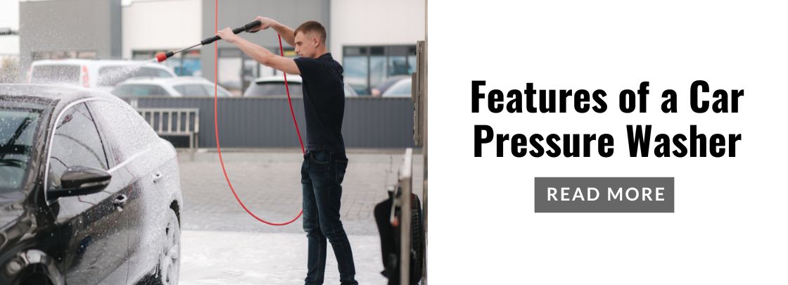 Features of a Car Pressure Washer