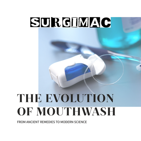 The Evolution of Mouthwash: From Ancient Remedies to Modern Science