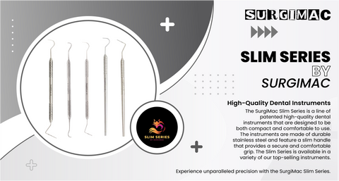 Slim line of dental instruments by SurgiMac