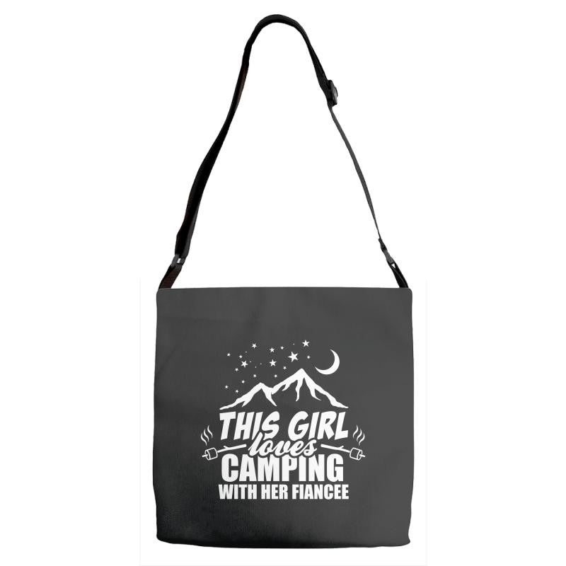 This Girl Loves Camping With Her Fiancee Adjustable Strap Totes