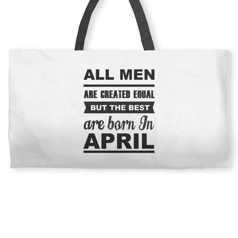 all men are created equal april Weekender Totes