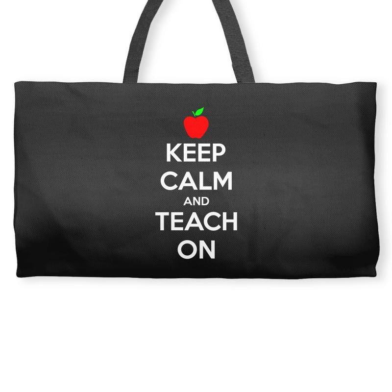 Keep Calm And Teach On Weekender Totes